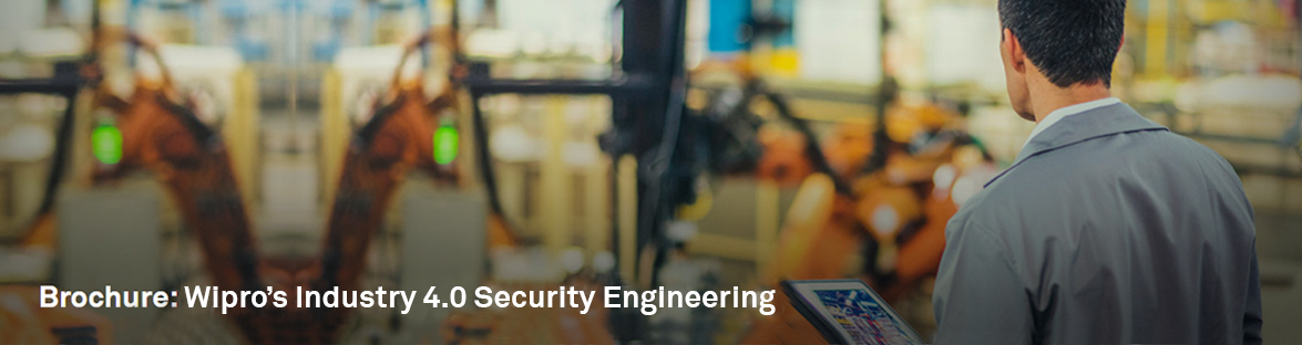 Wipro’s Industry 4.0 /IIoT Security Engineering